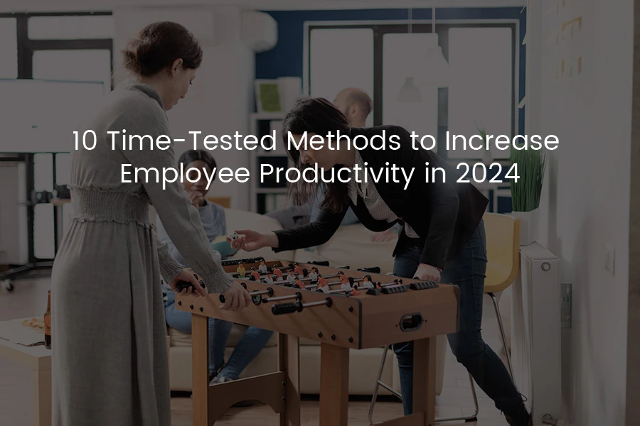 methods to improve employee productivity